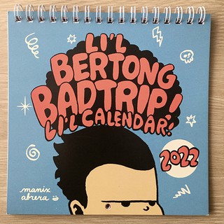 Li'l Bertong Badtrip! Li'l Calendar (2022) by Manix Abrera (1)