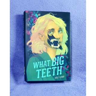 What Big Teeth by Rose Szabo (Hardcover)
