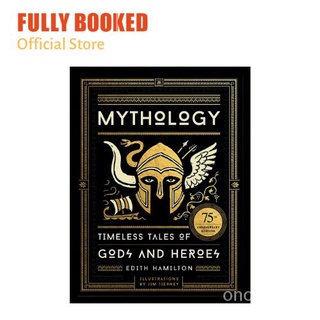 Mythology: Timeless Tales of Gods and Heroes, 75th Anniversary Illustrated Edition (Hardcover) QFsW