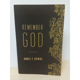 Remember God by Annie F. Downs