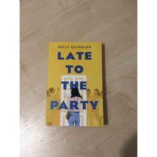 Late to the Party by Kelly Quindlen (Authentic) (1)