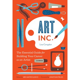 Fields, Jonathan Ilasco - Art, Inc. the essential guide for building your career as an artist