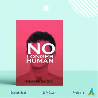 Soft Cover No Longer Human by Osamu Dazai Book Paper for Adult