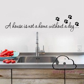 ATT-A HOUSE IS NOT A HOME WITHOUT A DOG Wall Quote Sayings