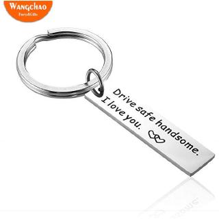 Drive safe handsome I love you key chain Gift for Boyfriend Anniversary Gift Valentines Day