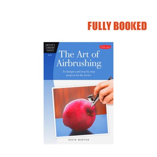 The Art of Airbrushing (Paperback) by David Morton