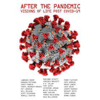 Lawrence Knorr-After Pandemic: Visions of Life Post COVID-19 (Coronavirus)