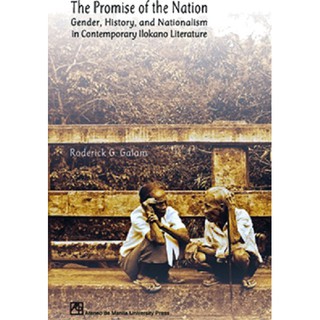Promise of the Nation: Gender, History, and Nationalism in Contemporary Ilokano Literaturebook color