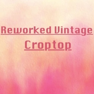 Reworked Vintage Croptop
