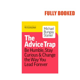 The Advice Trap (Paperback) by Michael Bungay Stanier