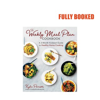 The Weekly Meal Plan Cookbook (Paperback) by Kylie Perrotti