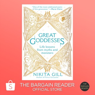 Great Goddesses: Life Lessons from Myths and Monsters by Nikita Gill