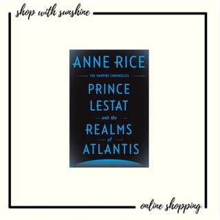 THE VAMPIRE CHRONICLES PRINCE LESTAT AND THE REALMS OF ATLANTIS BY ANNE RICE