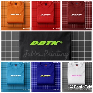 DBTK T-shirt / shirt / tees / statement / high quality / unisex / trendy / printed /