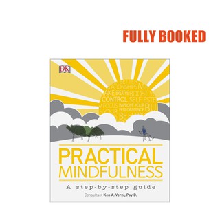 Practical Mindfulness: A Step-By-Step Guide (Hardcover) by Ken A. Verni, DK