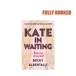 Kate in Waiting (Hardcover) by Becky Albertalli