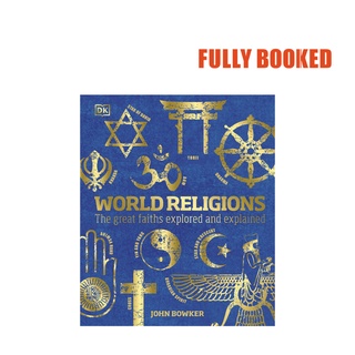 World Religions: The Great Faiths Explored and Explained (Hardcover) by John Bowker