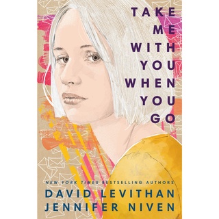 Ori & Etake Me with You When You Go by David Levithan and Jennifer Niven