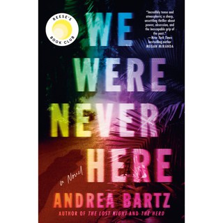We Were Never Here - A. Bartz
