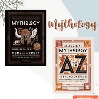 Mythology: Tales of Gods and Heroes / Classical Mythology A to Z