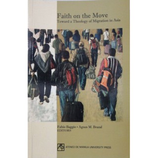 Faith on the Move: Toward a Theology of Migration in Asia