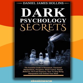 Dark Psychology Secrets by Daniel James Hollins